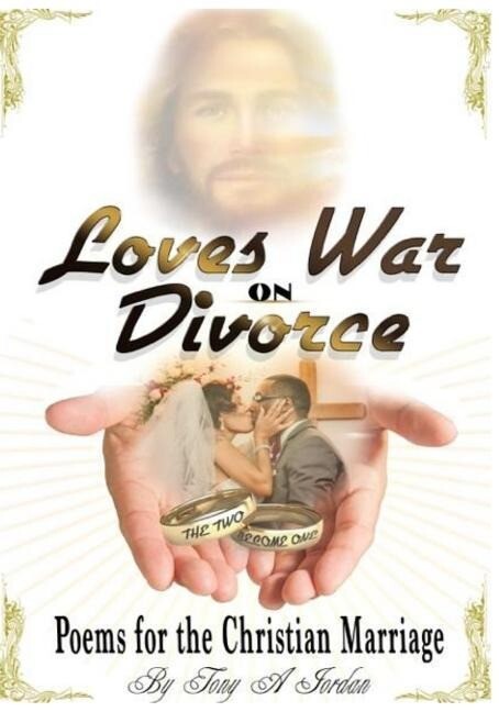 Love‘s War On Divorce: Poems For The Christian Marriage