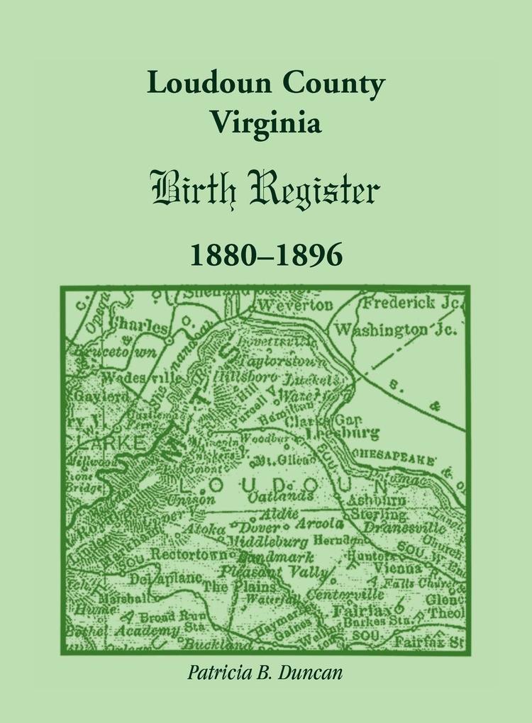 Loudoun County Virginia Birth Register 1880-1896
