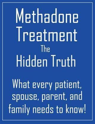 Methadone Treatment the Hidden Truth