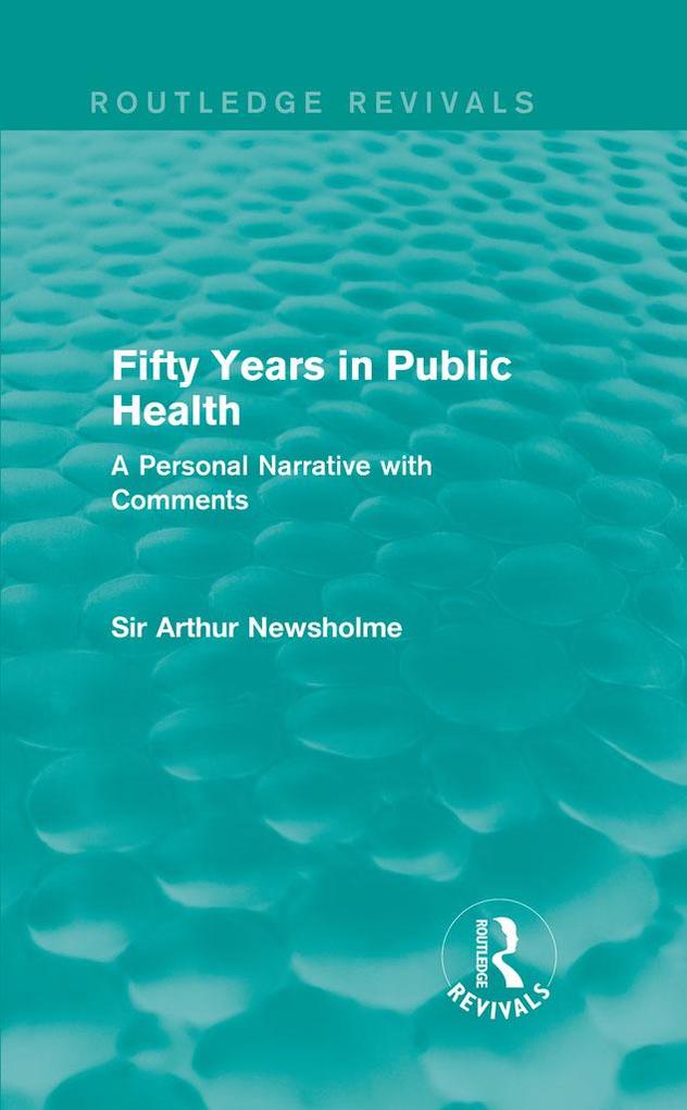 Fifty Years in Public Health (Routledge Revivals)