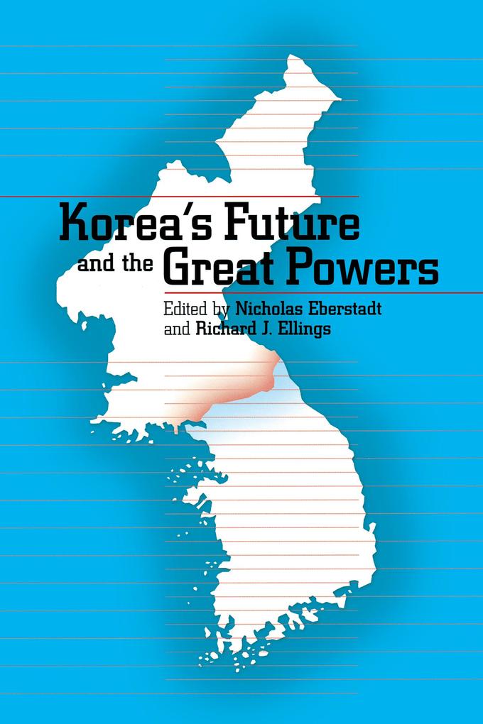 Korea‘s Future and the Great Powers