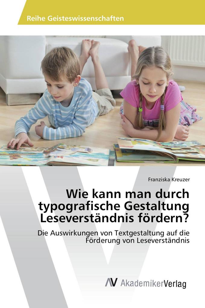 Wie kann man durch typografische Gestaltung Leseverständnis fördern?
