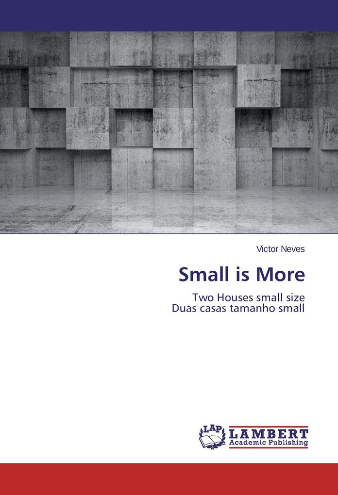 Small is More