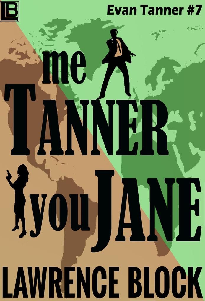 Me Tanner You Jane (Adventures of Evan Tanner #7)