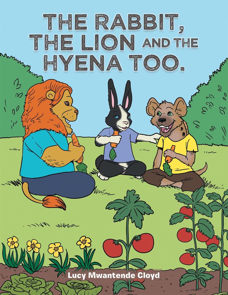 The Rabbit the Lion and the Hyena Too.