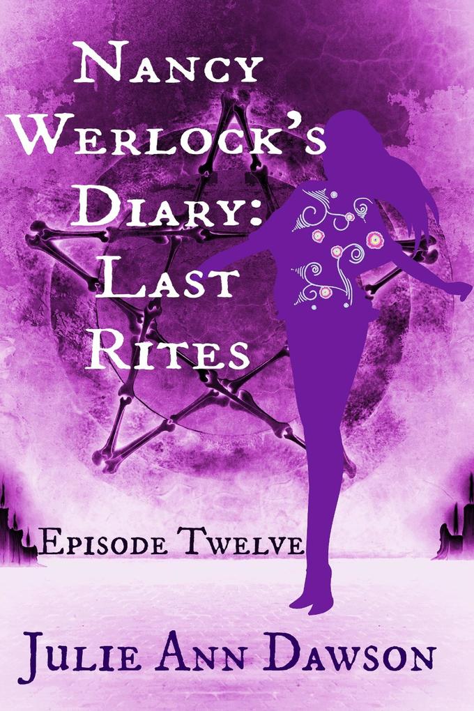 Nancy Werlock‘s Diary: Last Rites