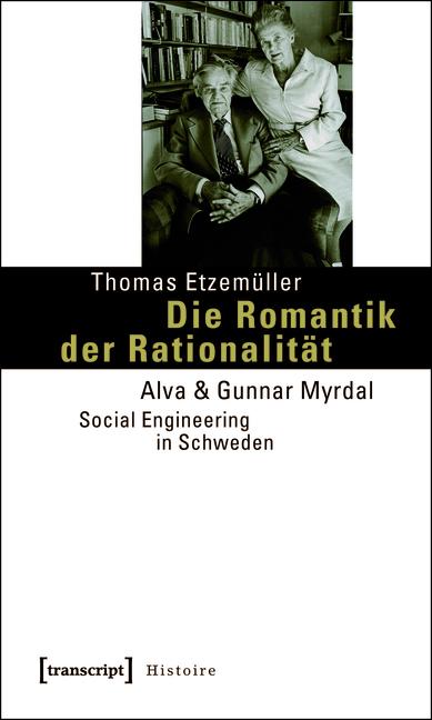Die Romantik der Rationalität - Thomas Etzemüller