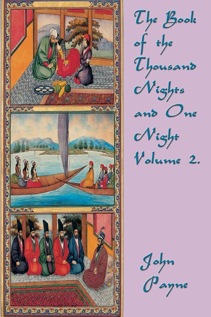 The Book of the Thousand Nights and One Night Volume 2