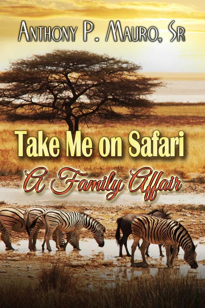 Take Me On A Safari A Family Affair