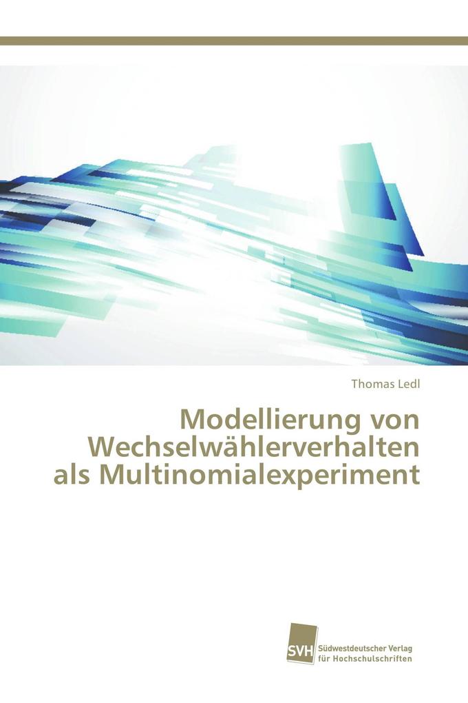Modellierung von Wechselwählerverhalten als Multinomialexperiment