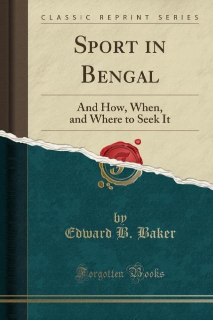 Sport in Bengal als Taschenbuch von Edward B. Baker