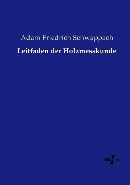 Image of Leitfaden der Holzmesskunde