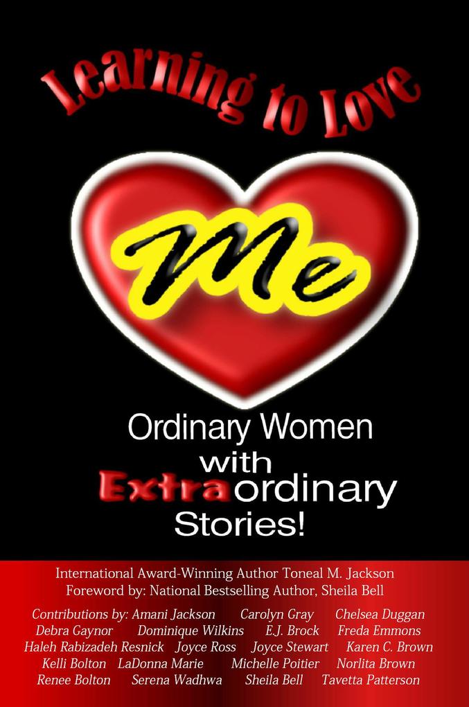 Learning to Love Me: Ordinary Women with Extraordinary Stories