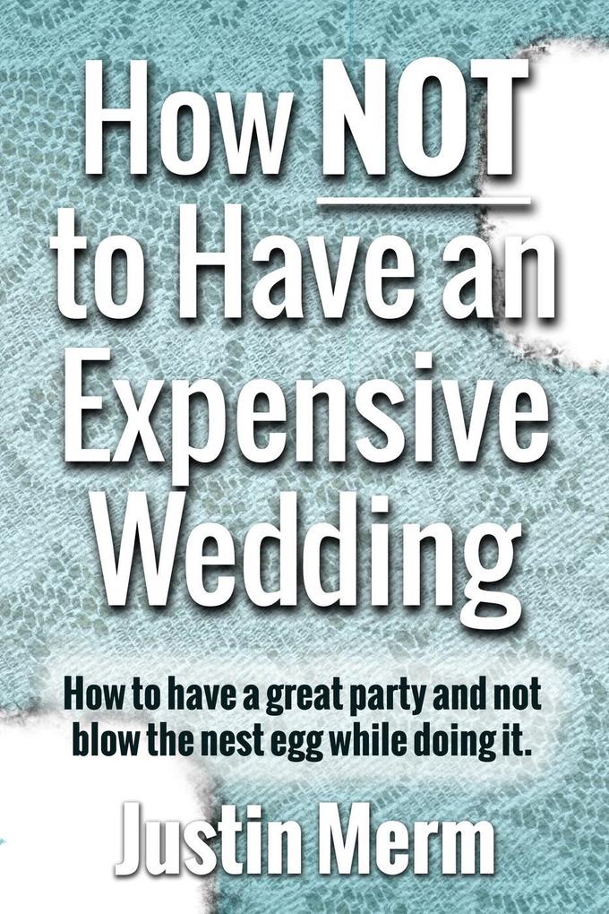 How Not to Have an Expensive Wedding