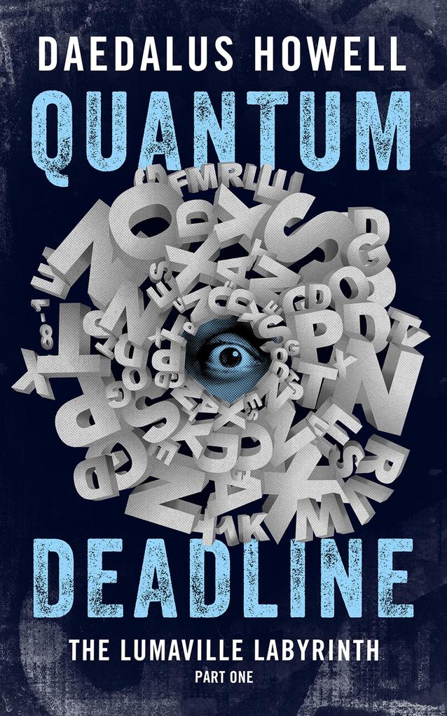 Quantum Deadline (Lumaville Labyrinth #1)
