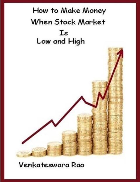 How to Make Money: When Stock Market Is Low and High