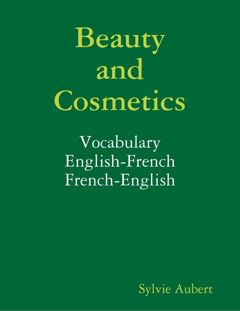 Beauty and Cosmetics : Vocabulary : English-French : French-English