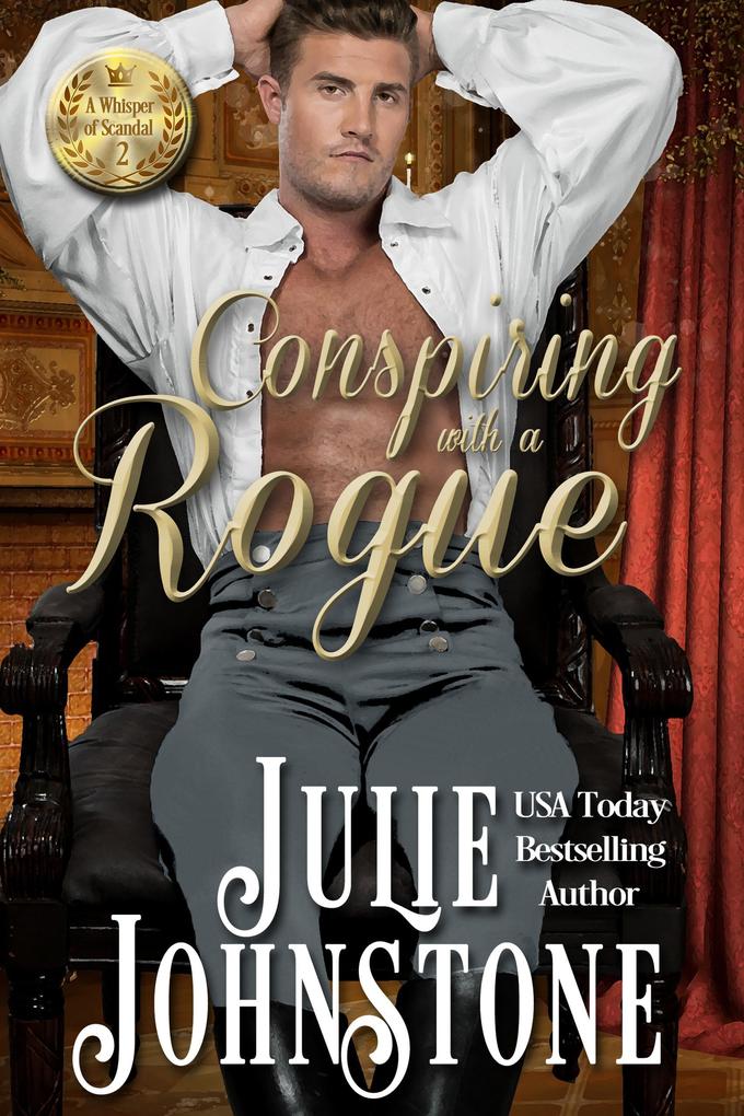 Conspiring With A Rogue (A Whisper of Scandal Novel #2)