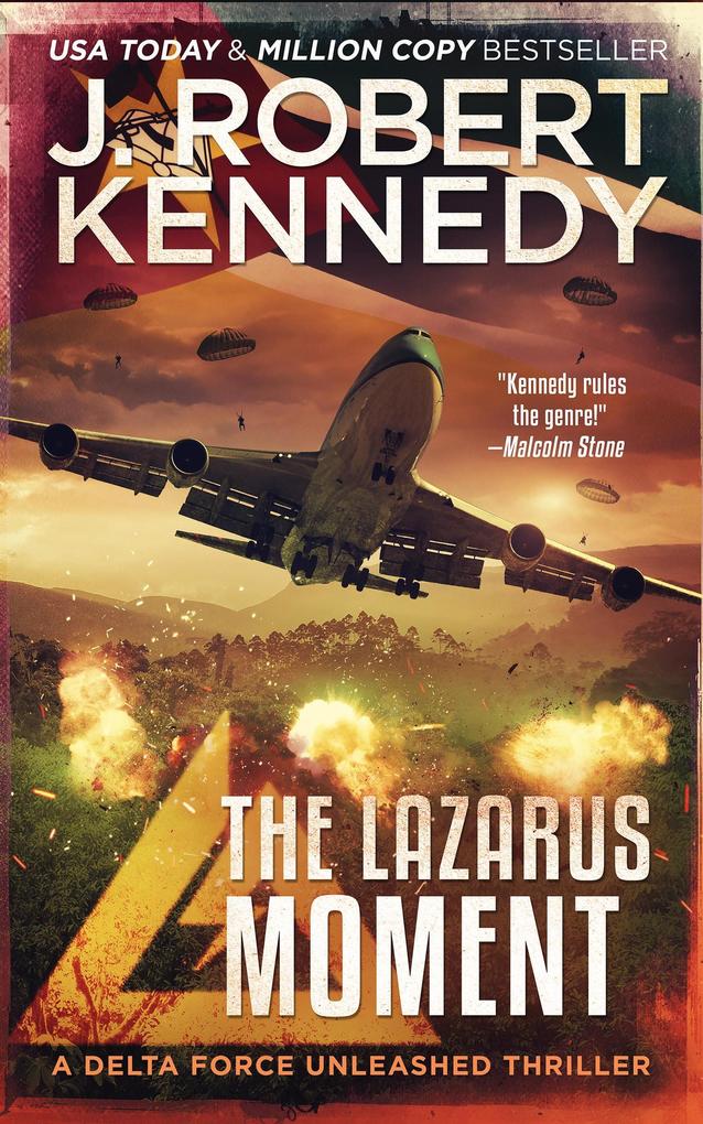The Lazarus Moment (Delta Force Unleashed Thrillers #3)