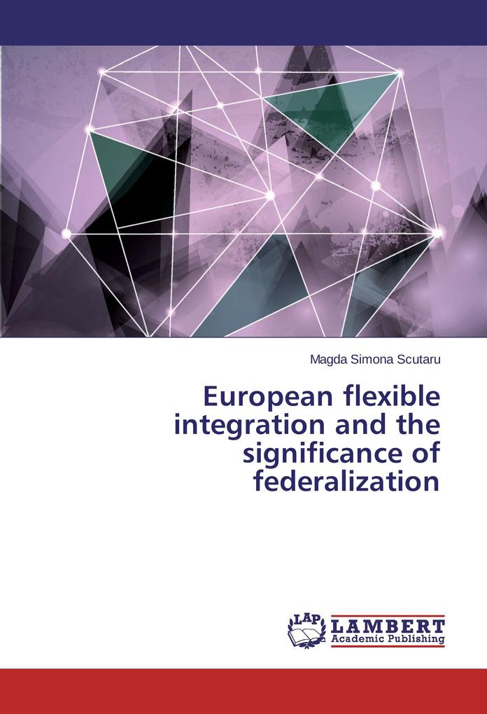 European flexible integration and the significance of federalization