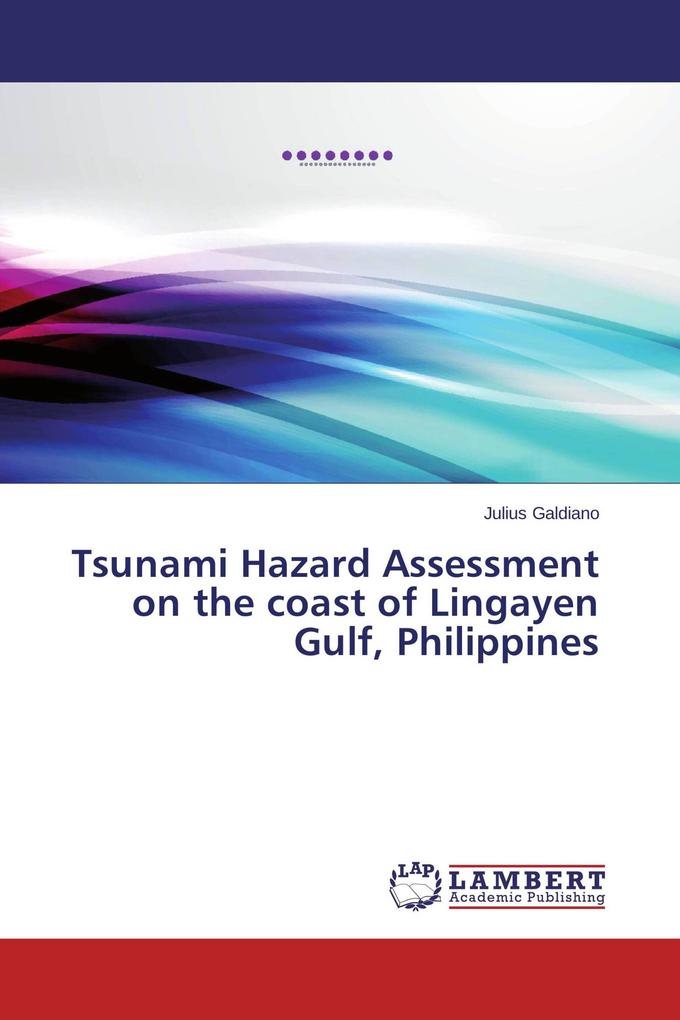 Tsunami Hazard Assessment on the coast of Lingayen Gulf Philippines