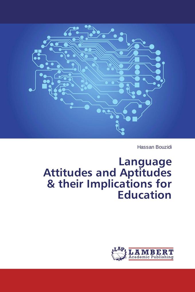 Language Attitudes and Aptitudes & their Implications for Education