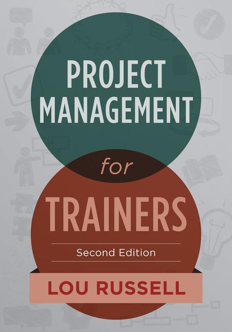 Project Management for Trainers 2nd Edition
