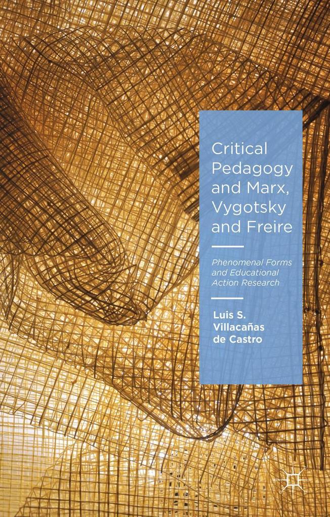 Critical Pedagogy and Marx Vygotsky and Freire