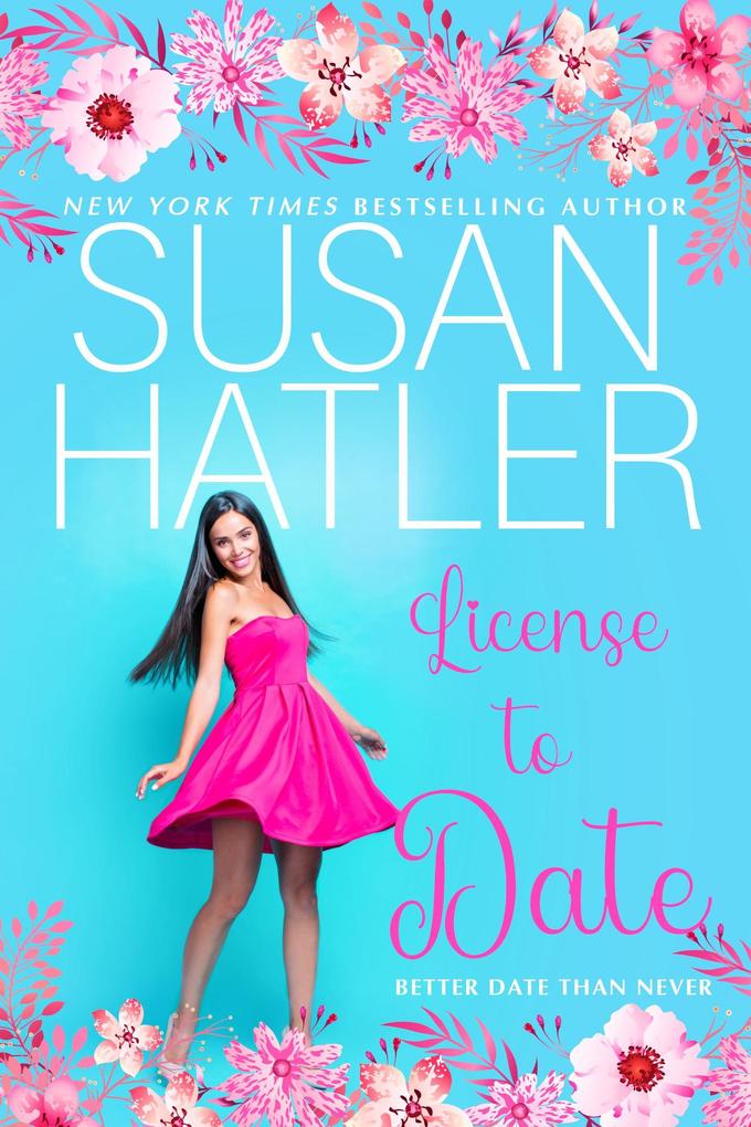 License to Date (Better Date than Never #6)
