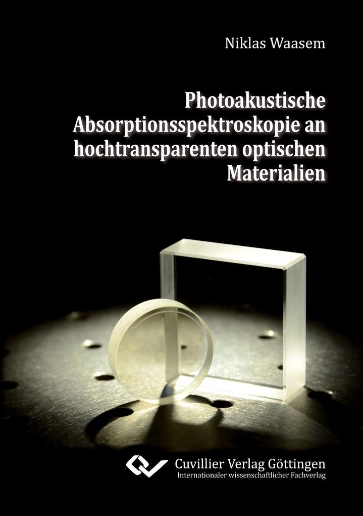 Photoakustische Absorptionsspektroskopie an hochtransparenten optischen Materialien
