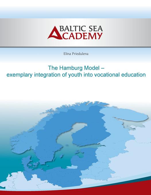 The Hamburg Model ‘ exemplary integration of youth into vocational education