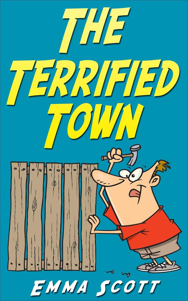 The Terrified Town (Bedtime Stories for Children Bedtime Stories for Kids Children‘s Books Ages 3 - 5)