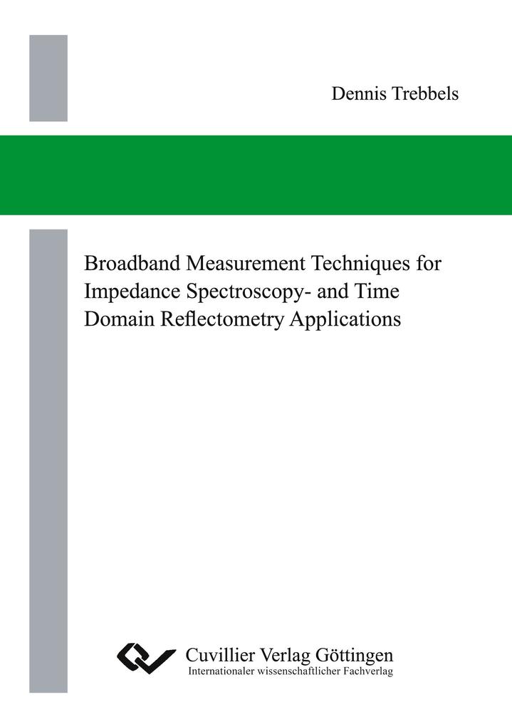 Broadband Measurement Techniques for Impedance Spectroscopy- and Time Domain Reflectometry Applications