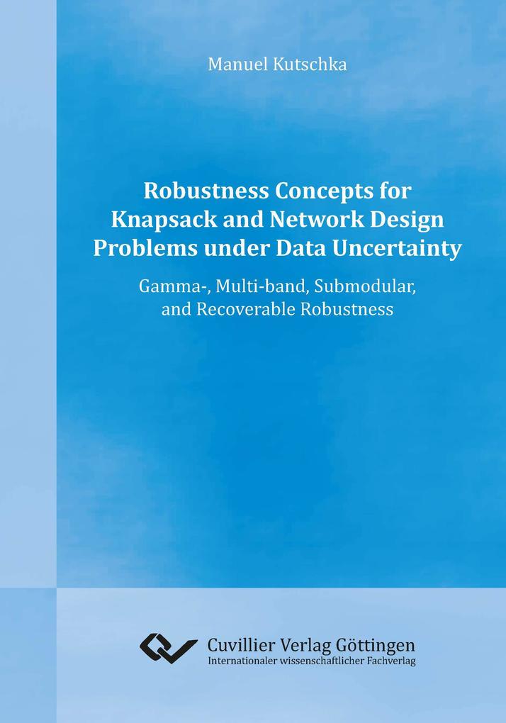 Robustness Concepts for Knapsack and Network  Problems under Data Uncertainty. Gamma- Multi-band Submodular and Recoverable Robustness