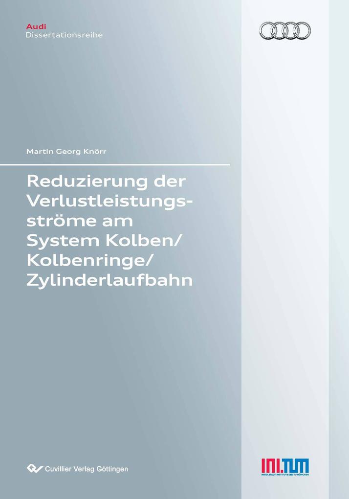Reduzierung der Verlustleistungsströme am System Kolben/Kolbenringe/Zylinderlaufbahn (Band 79)