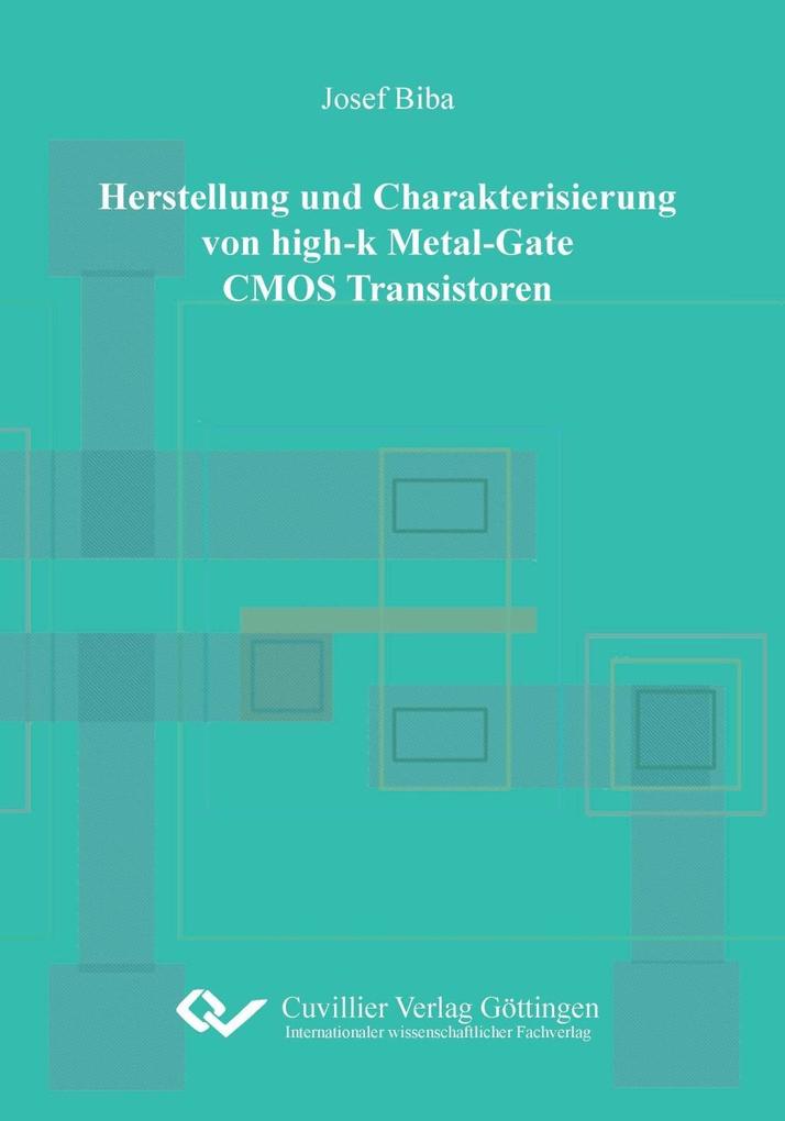 Herstellung und Charakterisierung von high-k Metal-Gate CMOS Transistoren