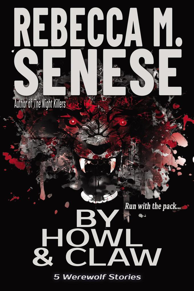 By Howl & Claw: 5 Werewolf Stories