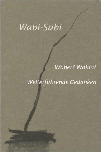 Wasmuth Verlag GmbH Wabi-Sabi. Woher? Wohin?