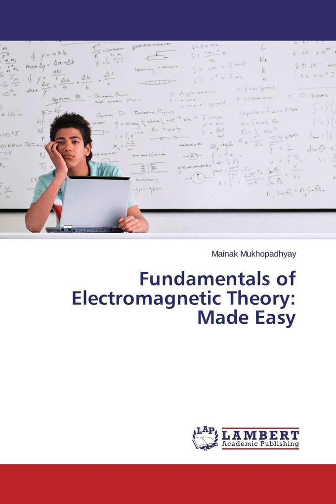 Fundamentals of Electromagnetic Theory: Made Easy