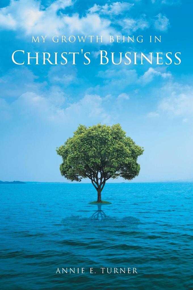 My Growth Being in Christ‘s Business