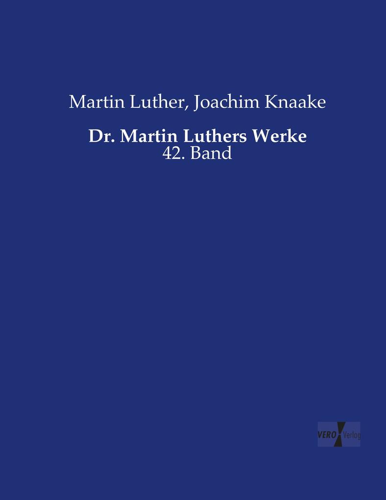 Dr. Martin Luthers Werke