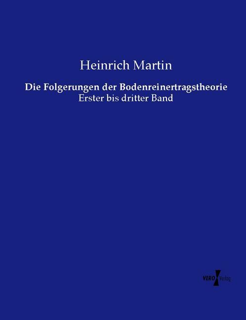 Die Folgerungen der Bodenreinertragstheorie