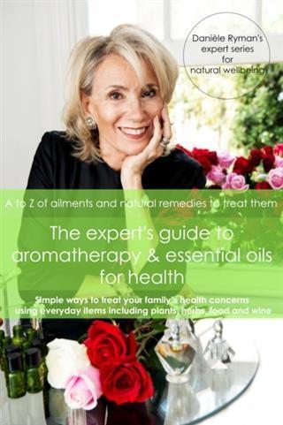 Expert‘s Guide to Aromatherapy & Essential Oils for Health