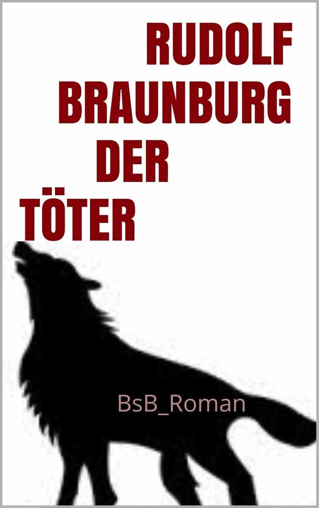 Der Töter - Rudolf Braunburg