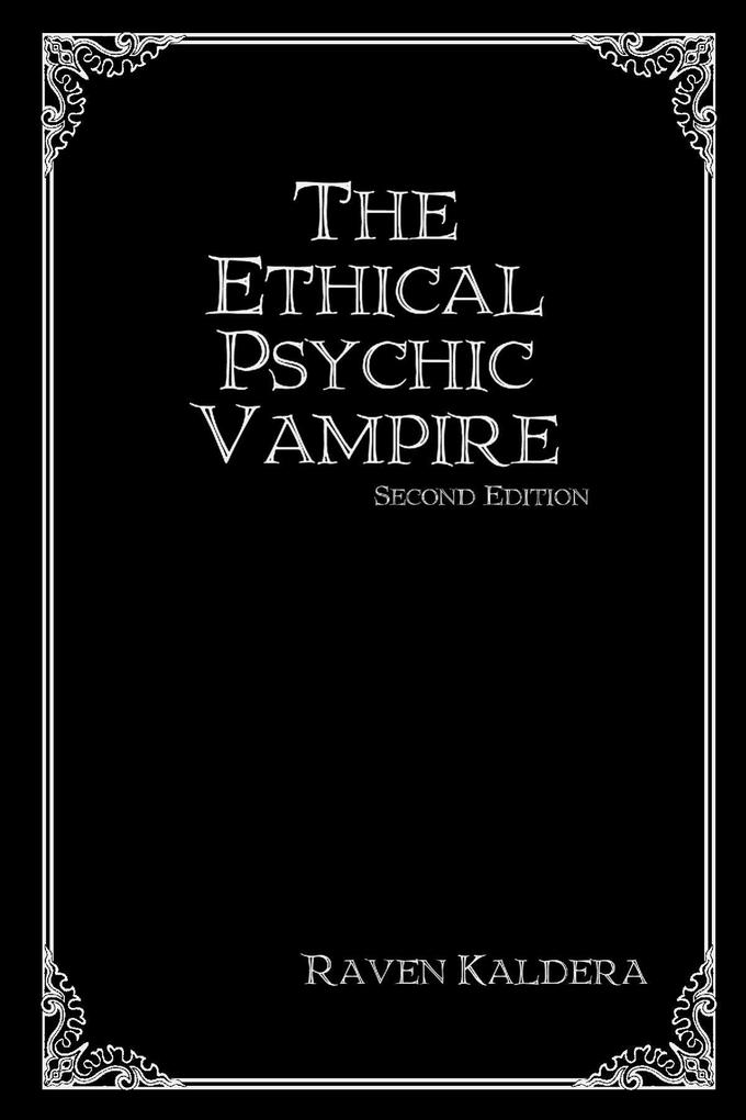 The Ethical Psychic Vampire: Second Edition
