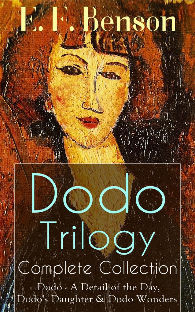 Dodo Trilogy - Complete Collection: Dodo - A Detail of the Day Dodo‘s Daughter & Dodo Wonders