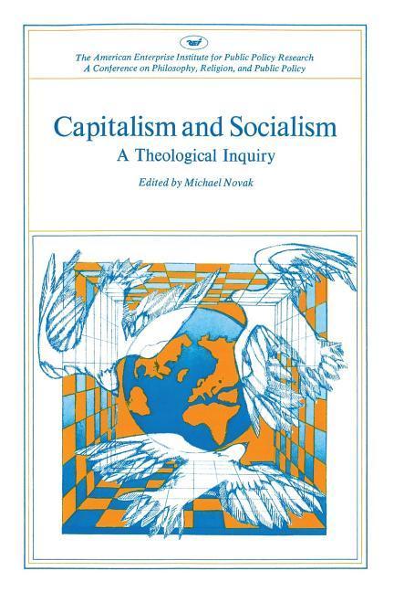 Capitalism and Socialism: A Theological Inquiry
