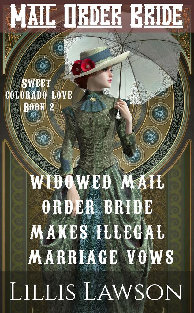 Widowed Mail Order Bride Makes Illegal Marriage Vows (The Murphy Cowboy Brothers Looking For Love: Sweet Colorado Love #2)