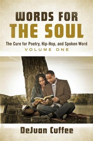 Words for the Soul: The Cure for Poetry Hip-Hop And Spoken Word