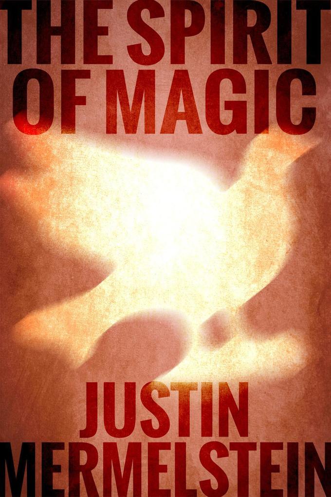 The Spirit of Magic (Lucid and Awake #3)